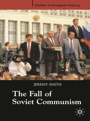 cover image of The Fall of Soviet Communism, 1986-1991